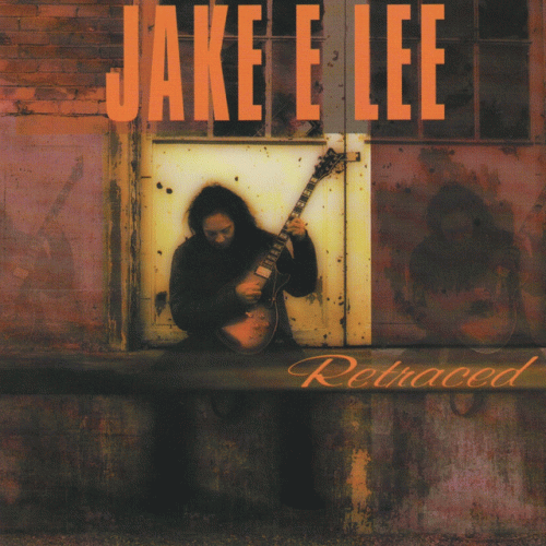 Jake E. Lee : Retraced